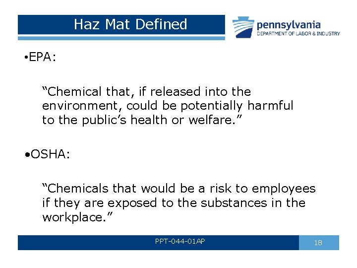 Haz Mat Defined • EPA: “Chemical that, if released into the environment, could be Haz Mat Defined • EPA: “Chemical that, if released into the environment, could be