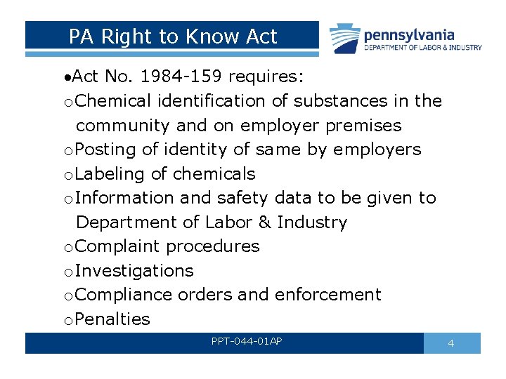 PA Right to Know Act No. 1984 -159 requires: o. Chemical identification of substances PA Right to Know Act No. 1984 -159 requires: o. Chemical identification of substances