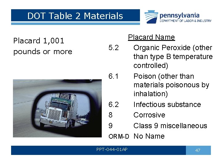 DOT Table 2 Materials Placard 1, 001 pounds or more Placard Name 5. 2 DOT Table 2 Materials Placard 1, 001 pounds or more Placard Name 5. 2
