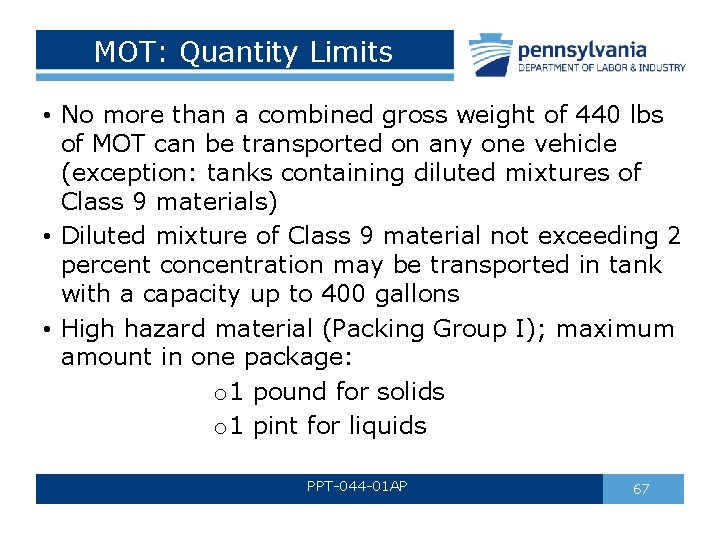 MOT: Quantity Limits • No more than a combined gross weight of 440 lbs MOT: Quantity Limits • No more than a combined gross weight of 440 lbs