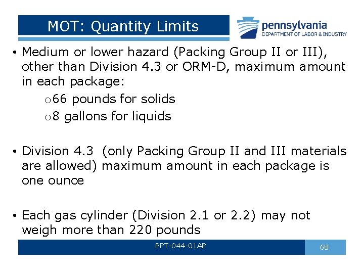 MOT: Quantity Limits • Medium or lower hazard (Packing Group II or III), other MOT: Quantity Limits • Medium or lower hazard (Packing Group II or III), other