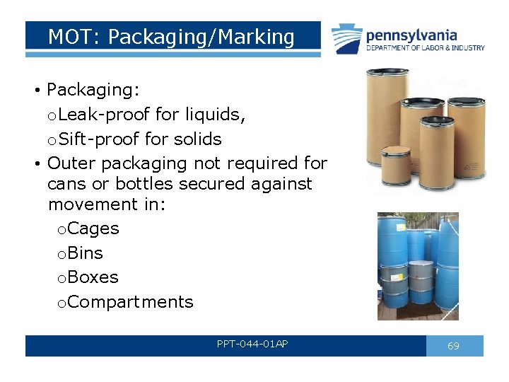 MOT: Packaging/Marking • Packaging: o. Leak-proof for liquids, o. Sift-proof for solids • Outer MOT: Packaging/Marking • Packaging: o. Leak-proof for liquids, o. Sift-proof for solids • Outer