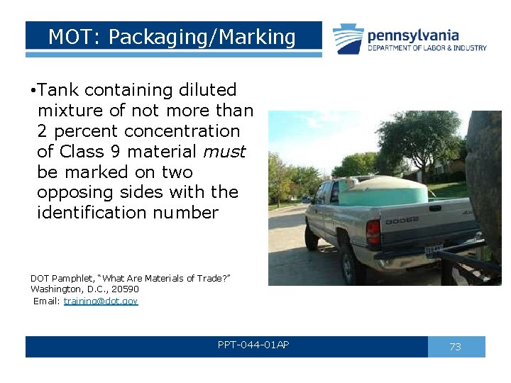 MOT: Packaging/Marking • Tank containing diluted mixture of not more than 2 percent concentration MOT: Packaging/Marking • Tank containing diluted mixture of not more than 2 percent concentration