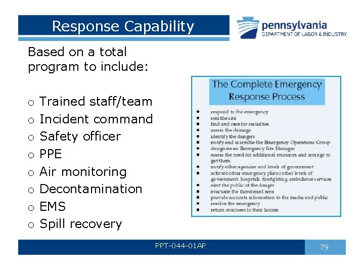 Response Capability Based on a total program to include: o Trained staff/team o Incident Response Capability Based on a total program to include: o Trained staff/team o Incident