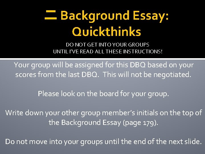 二 Background Essay: Quickthinks DO NOT GET INTO YOUR GROUPS UNTIL I’VE READ ALL