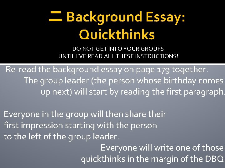 二 Background Essay: Quickthinks DO NOT GET INTO YOUR GROUPS UNTIL I’VE READ ALL