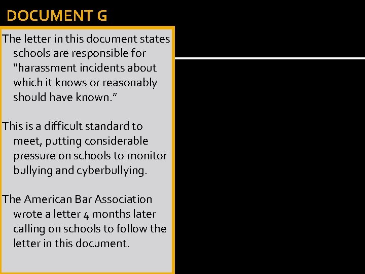 DOCUMENT G The letter in this document states schools are responsible for “harassment incidents