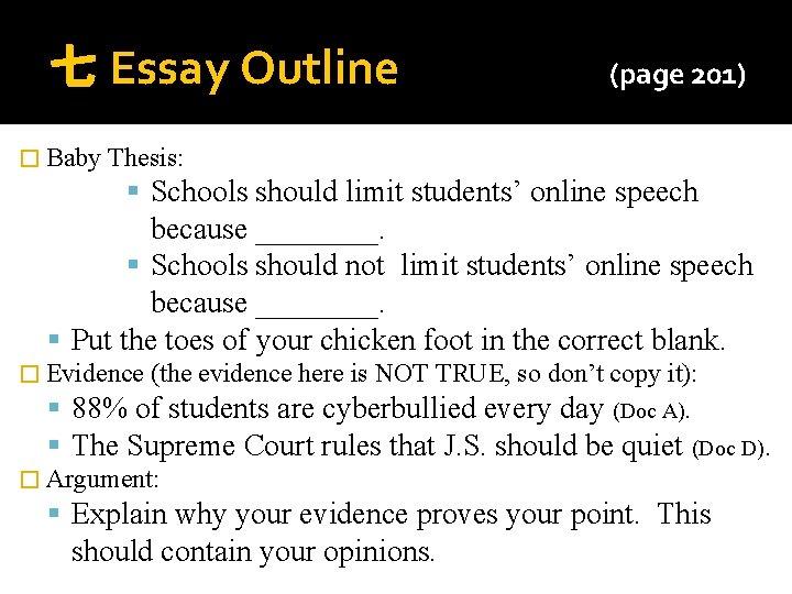 七 Essay Outline � Baby (page 201) Thesis: Schools should limit students’ online speech