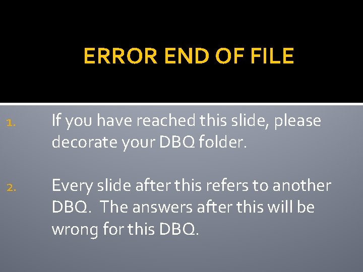 ERROR END OF FILE 1. If you have reached this slide, please decorate your