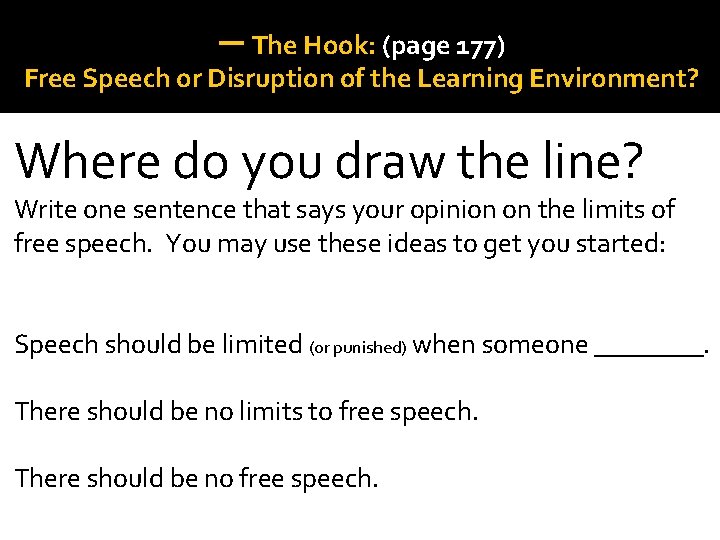 一 The Hook: (page 177) Free Speech or Disruption of the Learning Environment? Where