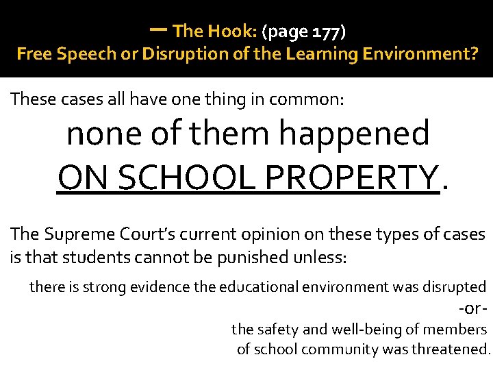 一 The Hook: (page 177) Free Speech or Disruption of the Learning Environment? These