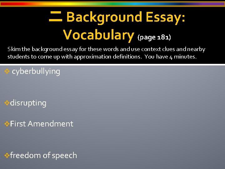二 Background Essay: Vocabulary (page 181) Skim the background essay for these words and