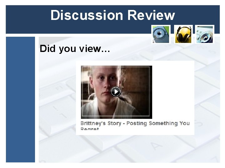 Discussion Review Did you view… 