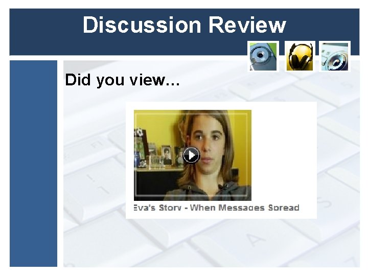 Discussion Review Did you view… 