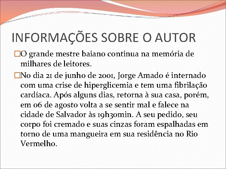 INFORMAÇÕES SOBRE O AUTOR �O grande mestre baiano continua na memória de milhares de