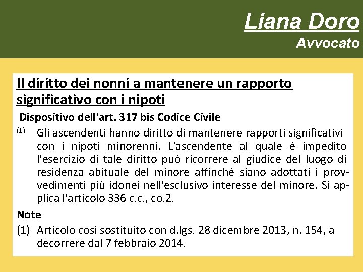 Liana Doro Avvocato Il diritto dei nonni a mantenere un rapporto significativo con i