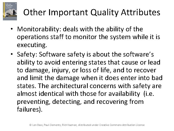Other Important Quality Attributes • Monitorability: deals with the ability of the operations staff