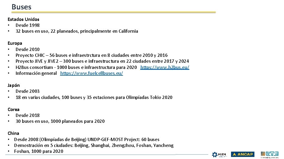 Buses Estados Unidos • Desde 1998 • 32 buses en uso, 22 planeados, principalmente