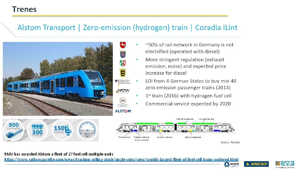 Trenes RMV has awarded Alstom a fleet of 27 fuel cell multiple-units https: //www.
