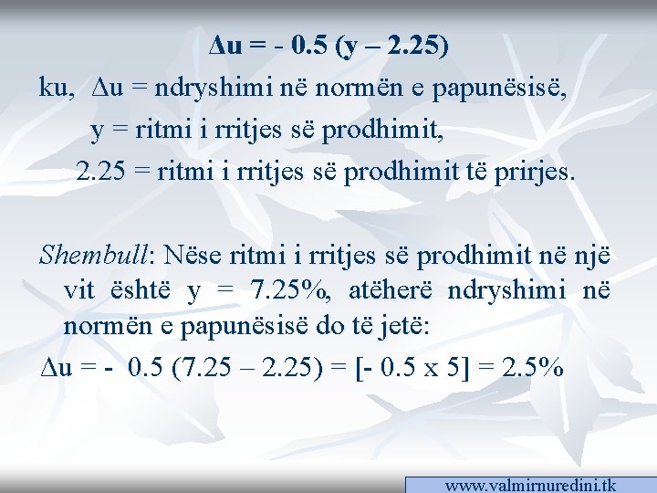 Δu = - 0. 5 (y – 2. 25) ku, Δu = ndryshimi në Δu = - 0. 5 (y – 2. 25) ku, Δu = ndryshimi në