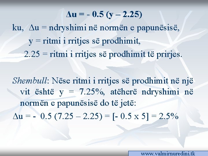 Δu = - 0. 5 (y – 2. 25) ku, Δu = ndryshimi në