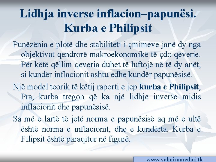 Lidhja inverse inflacion–papunësi. Kurba e Philipsit Punëzënia e plotë dhe stabiliteti i çmimeve janë