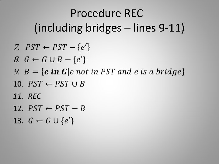 Procedure REC (including bridges – lines 9 -11) • 