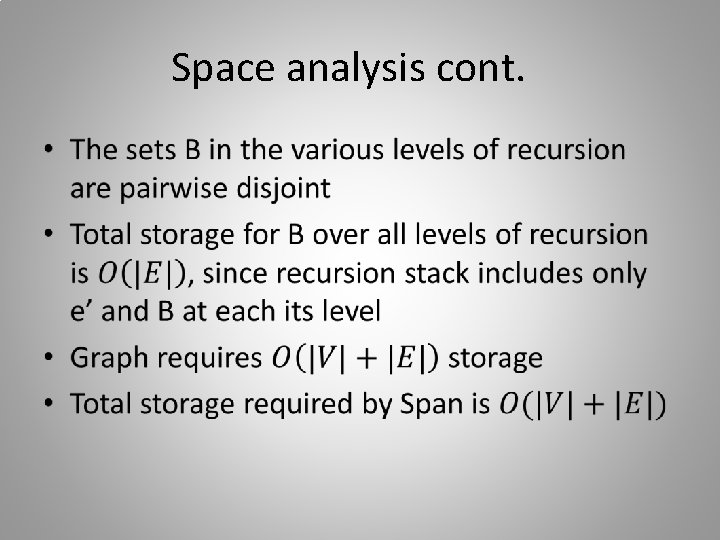 Space analysis cont. • 