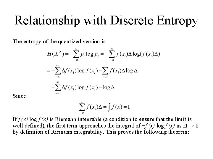 Relationship with Discrete Entropy The entropy of the quantized version is: Since: If f