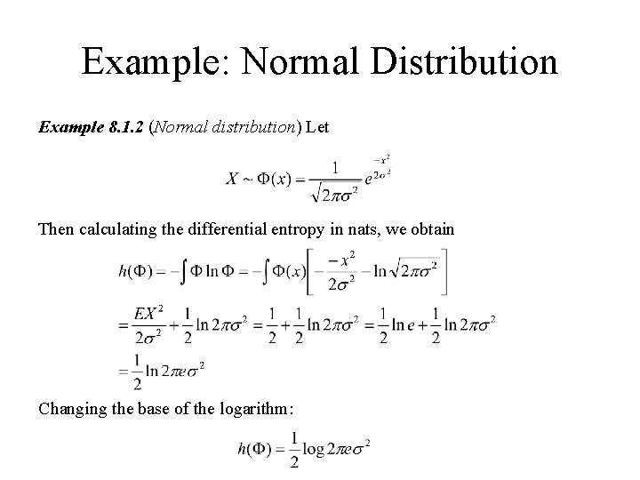 Example: Normal Distribution Example 8. 1. 2 (Normal distribution) Let Then calculating the differential