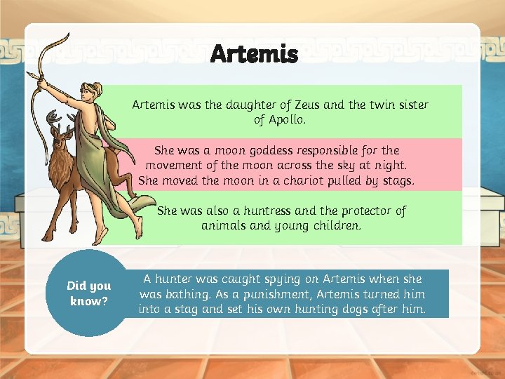 Artemis was the daughter of Zeus and the twin sister of Apollo. She was