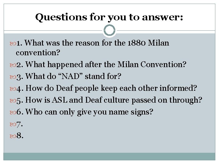 Questions for you to answer: 1. What was the reason for the 1880 Milan