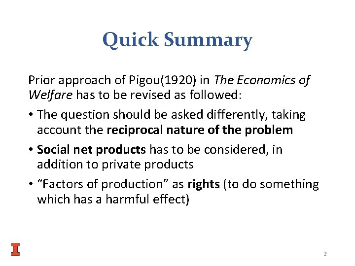 Quick Summary Prior approach of Pigou(1920) in The Economics of Welfare has to be