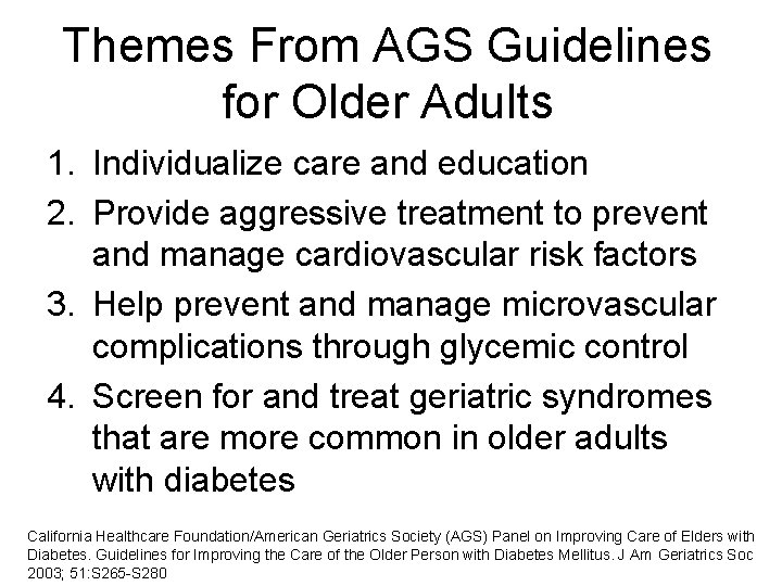Themes From AGS Guidelines for Older Adults 1. Individualize care and education 2. Provide