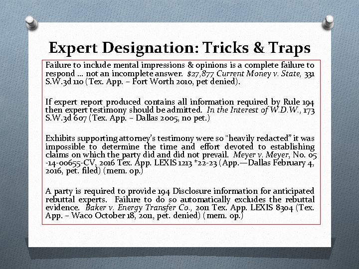 Expert Designation: Tricks & Traps Failure to include mental impressions & opinions is a