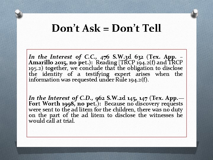 Don’t Ask = Don’t Tell In the Interest of C. C. , 476 S.