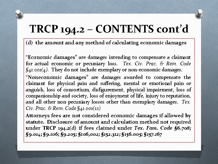 TRCP 194. 2 – CONTENTS cont’d (d) the amount and any method of calculating