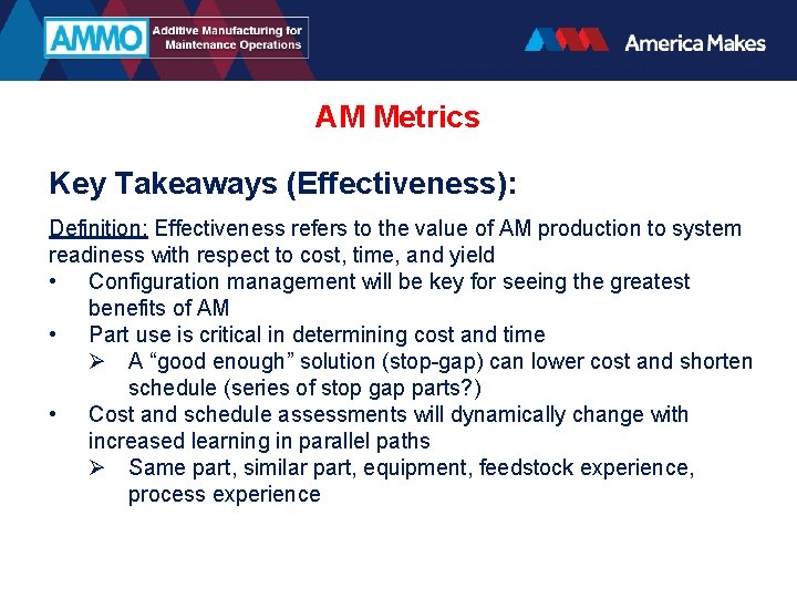 AM Metrics Key Takeaways (Effectiveness): Definition: Effectiveness refers to the value of AM production