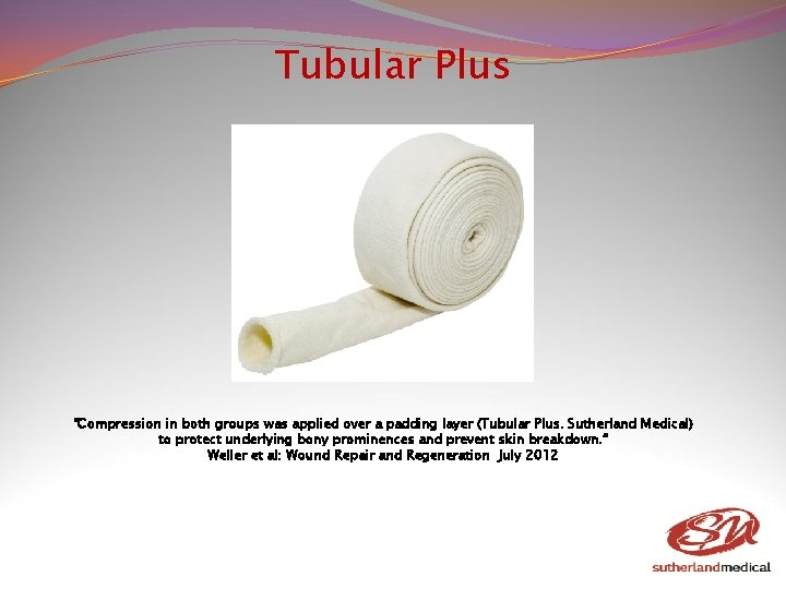 Tubular Plus “Compression in both groups was applied over a padding layer (Tubular Plus.