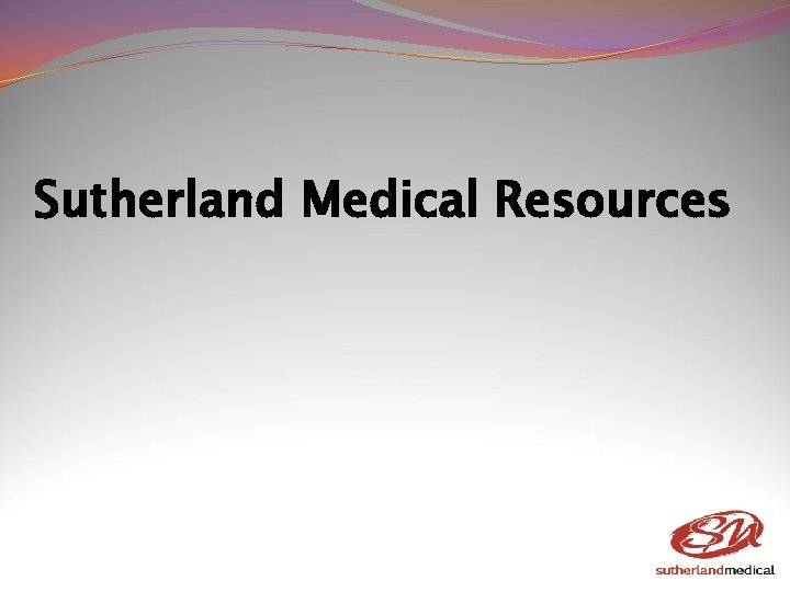 Sutherland Medical Resources 