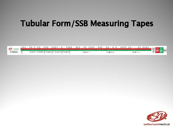 Tubular Form/SSB Measuring Tapes Tubular Form/SSB Measuring Tapes