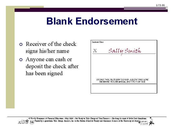 2. 7. 3. G 1 Blank Endorsement ¡ ¡ Receiver of the check signs