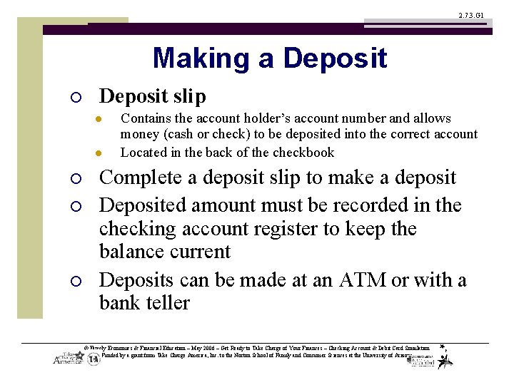 2. 7. 3. G 1 Making a Deposit ¡ Deposit slip l l ¡