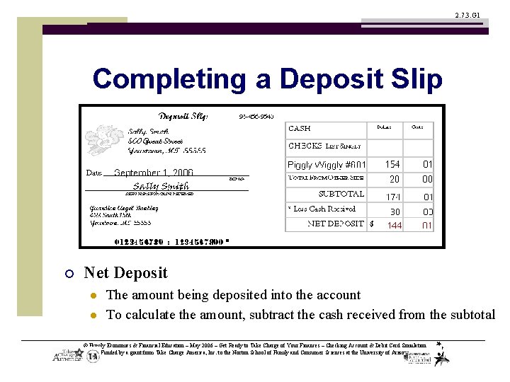 2. 7. 3. G 1 Completing a Deposit Slip ¡ Net Deposit l l