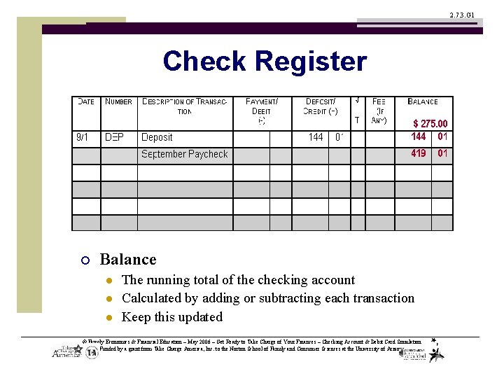 2. 7. 3. G 1 Check Register ¡ Balance l l l The running