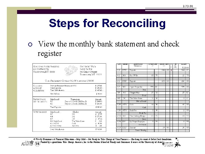 2. 7. 3. G 1 Steps for Reconciling ¡ View the monthly bank statement