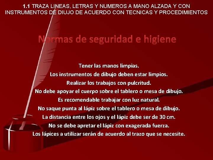 1. 1 TRAZA LINEAS, LETRAS Y NUMEROS A MANO ALZADA Y CON INSTRUMENTOS DE