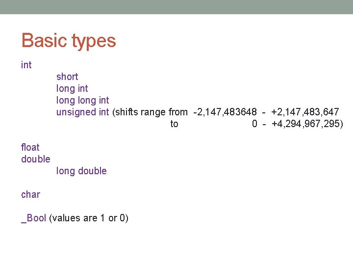 Basic types int short long int unsigned int (shifts range from -2, 147, 483648