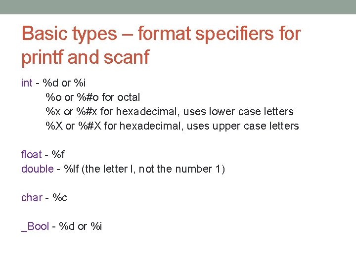 Basic types – format specifiers for printf and scanf int - %d or %i