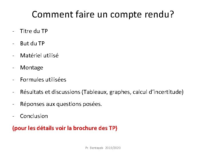 Comment faire un compte rendu? - Titre du TP - But du TP -